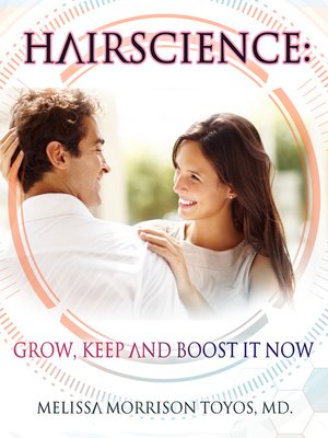 cover image of HairScience: Grow, Keep and Boost it Now